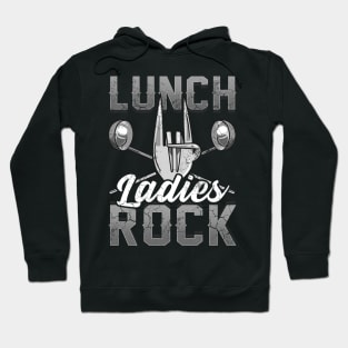 Lunch Ladies Rock Lady Cafeteria Worker Back To School Hoodie